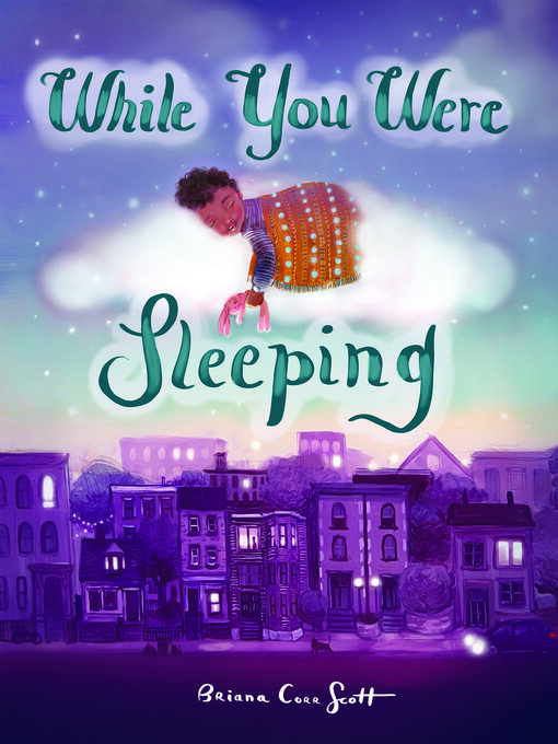 Title details for While You Were Sleeping by Briana Corr Scott - Available